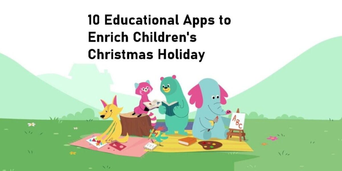 10 Educational Apps to Enrich Children's Christmas Holiday