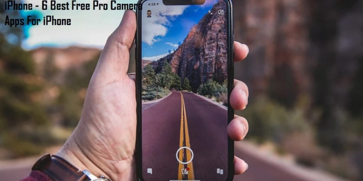 Free Pro Camera Apps For iPhone - 6 Best Free Pro Camera Apps For iPhone